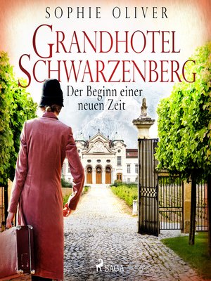 cover image of Grandhotel Schwarzenberg--Der Beginn einer neuen Zeit